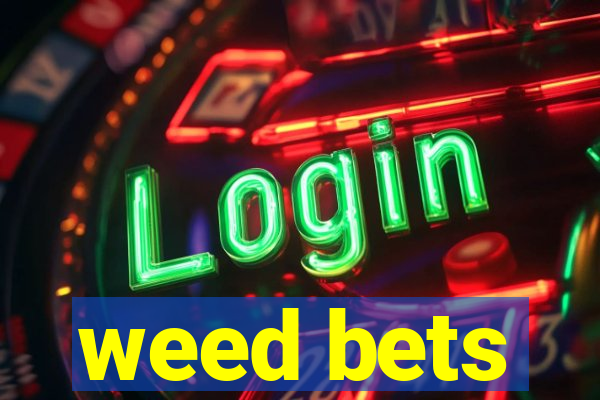 weed bets